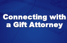 Connecting with a Gift Attorney