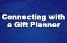 Connecting with a Gift Planner